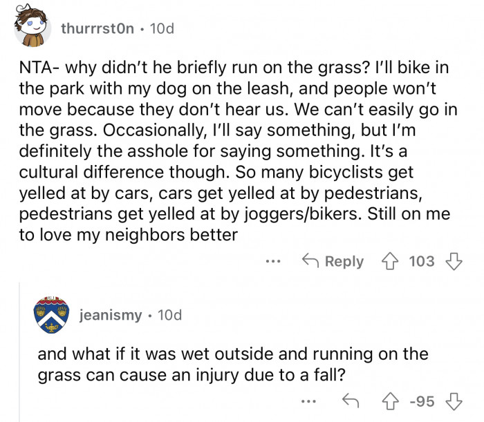 The man should have moved out of the way without causing a scene.