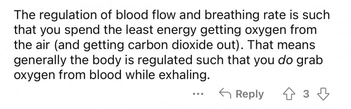 Even when you're exhaling, you're still getting oxygen from the blood.