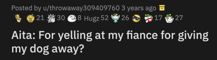 She asked her fiancé when he got home from work where her dog was