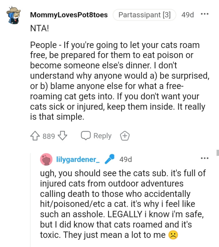 Be prepared for your cat's to eat poison if you let them roam outside