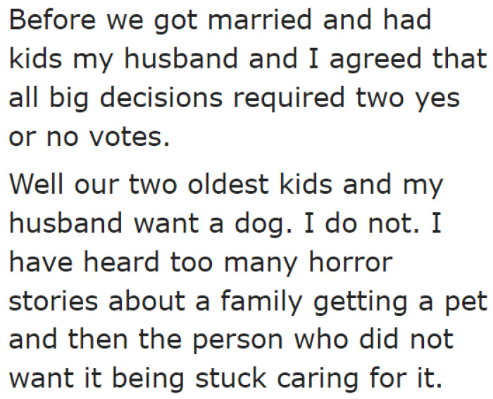 The OP doesn't want a dog. But the entire family wants one.