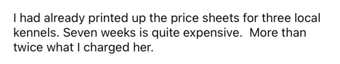 But the OP said her sister was getting off lightly compared to what a kennel would have charged her for the same amount of time.