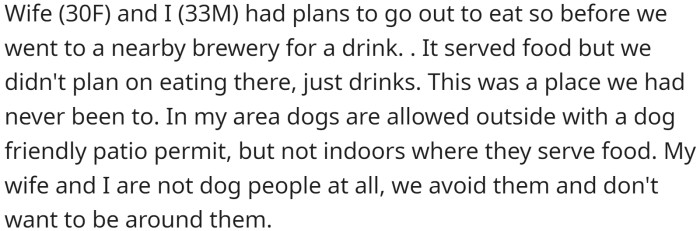 He went with his wife to a brewery for a drink but were bothered by a dog that persistently licked them