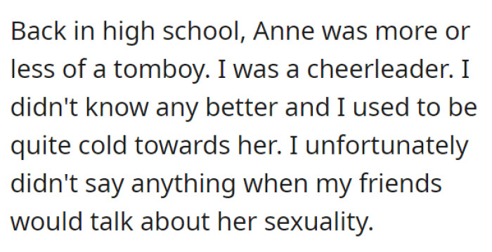 OP was a cheerleader, while Anne was sort of a tomboy in high school. Knowing the typical high school setup, it wasn’t a good mix.