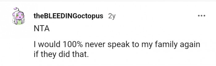This Redditor would never speak to the family again if they did that