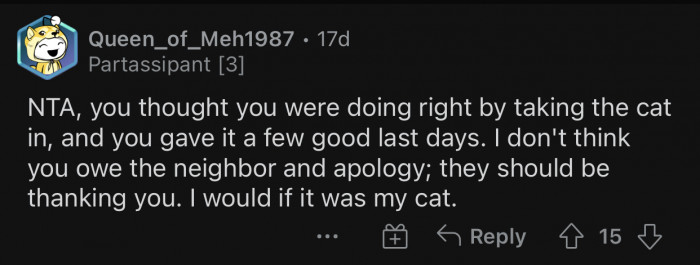 You should be thankful that someone made your cat's last days pleasant and lovely.