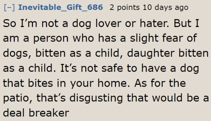 Why isn't the girlfriend doing something about the dog when it's making their patio disgusting and biting people at home?