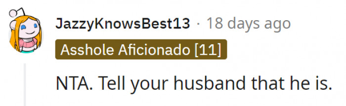 16. The husband might need to rethink his position.