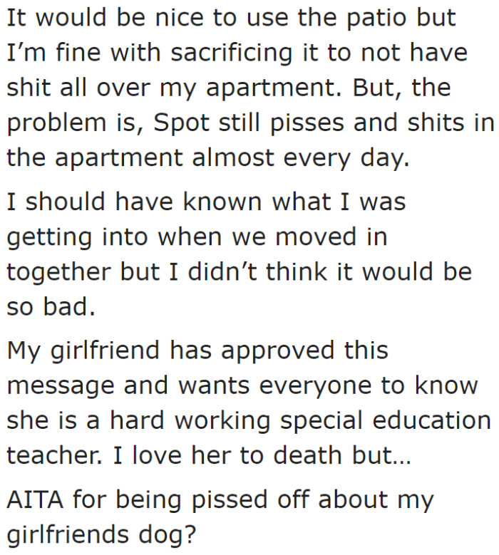 The dog has other behavioral problems, which is why the OP is frustrated with it.