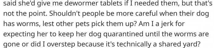 She mentioned to her neighbor and asked to keep their puppy in quarantine until the process is over, but the neighbor doesn't think it is a big deal.