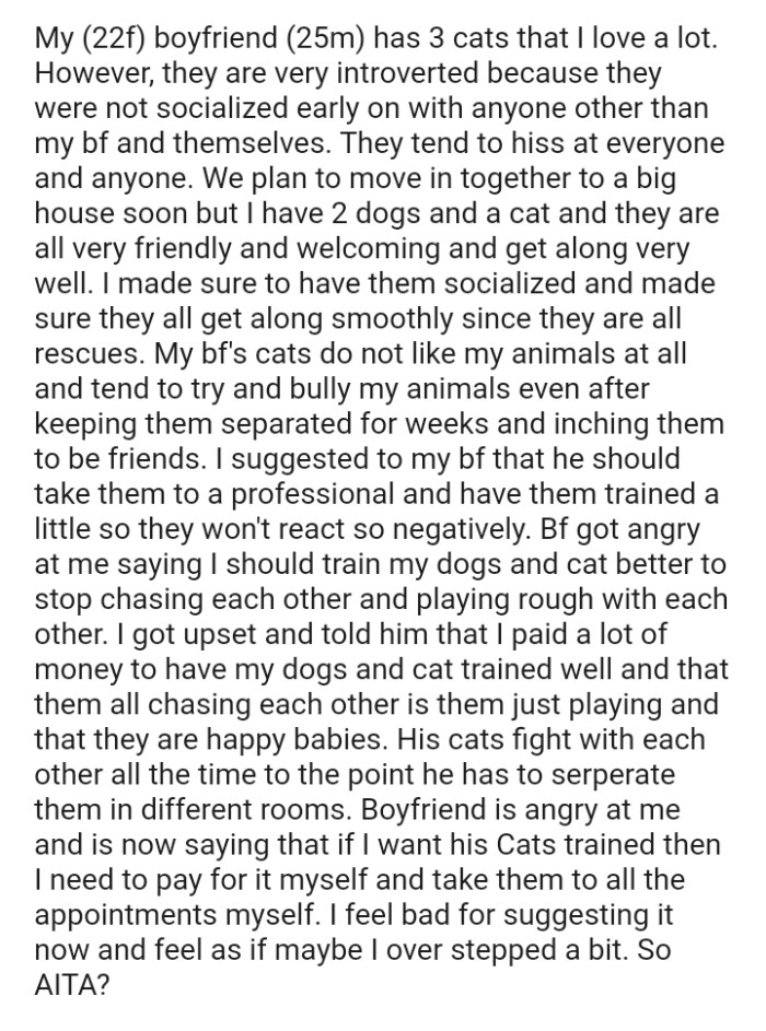 The OP suggested to her boyfriend that he should take them to a professional and have them trained a little