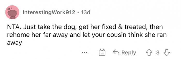 "Rehome her far away."