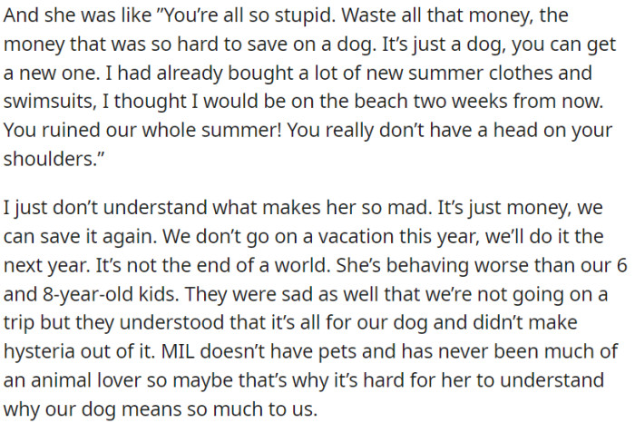 OP doesn't comprehend the MIL's anger, as money can be saved again, and missing a vacation isn't a huge issue.