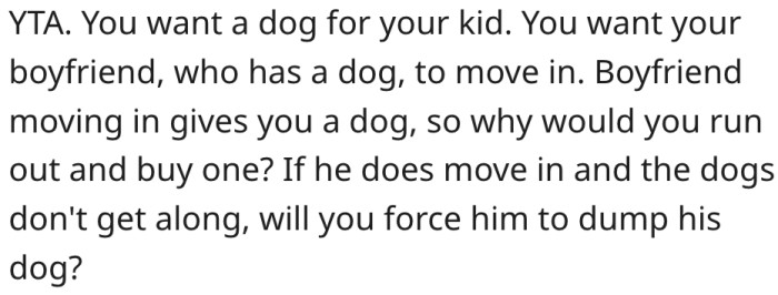 12. If both dogs don't get along, her boyfriend might need to move out.