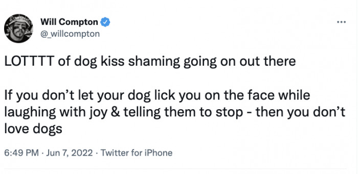 1. After all, dog saliva can mend a broken heart.