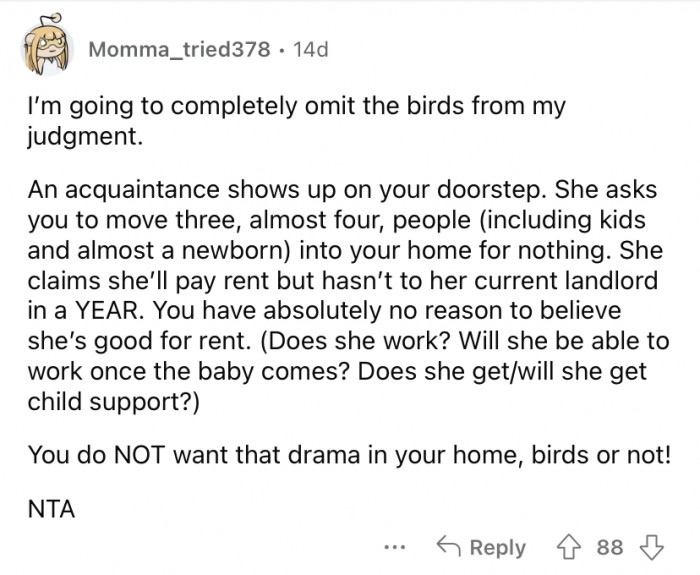 You don't need the drama in your home.