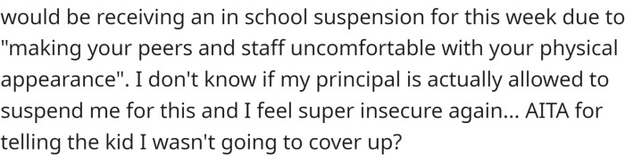 The principal said she would be receiving an in-school suspension for this week due to