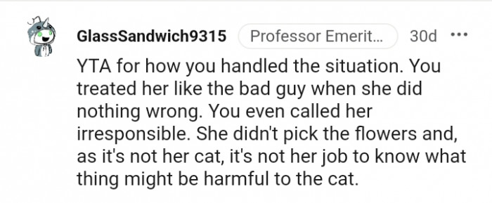 It's not her job to know what might be harmful to the cat