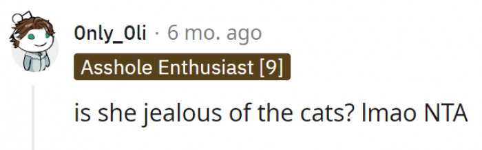 18. She might be jealous of all the affection they're receiving.