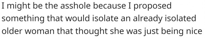 OP has offered the following explanation for why they think they might be the asshole: