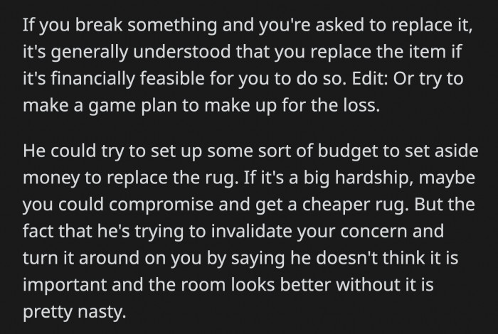 He could have paid for the rug in installments if he couldn't afford to replace it immediately instead of making up excuses and invalidating OP's feelings.