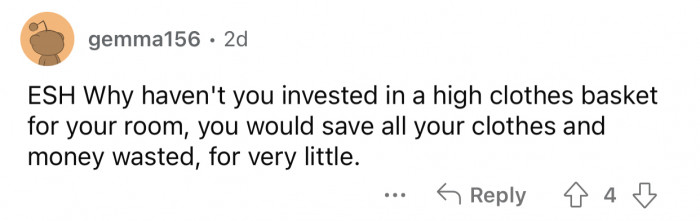OP would have saved tons of money by investing in a clothes basket.