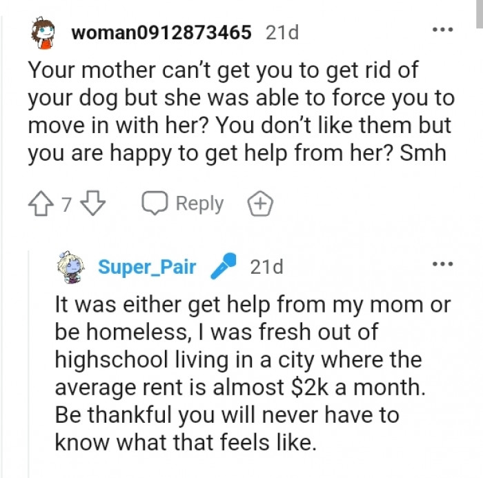 She was able to force you to move in with her?