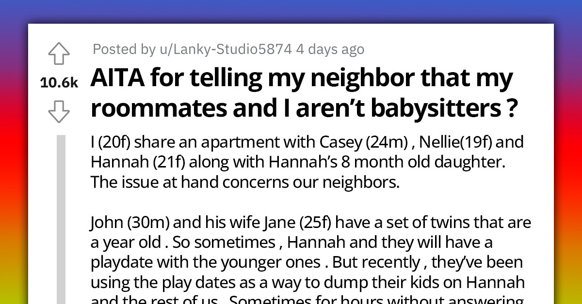 Redditor Calls CPS On Neighbors Who Constantly Dump Their Kids On Her And Her Roommates