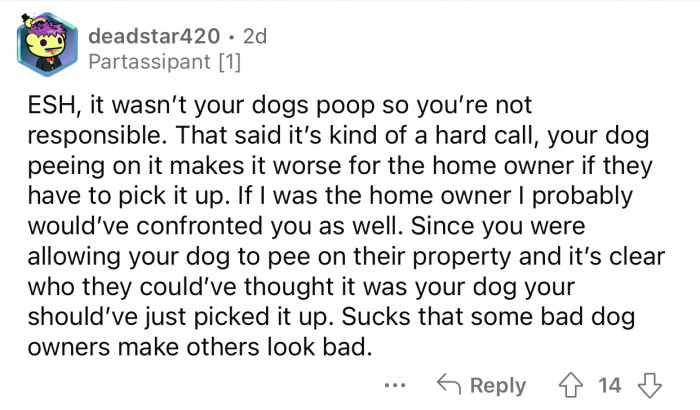 OP shouldn't have allowed her dog to pee on a stranger's property.