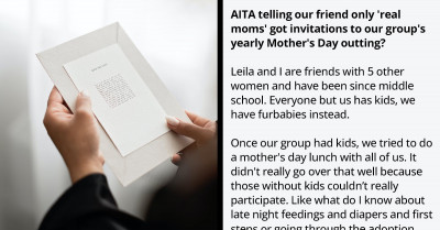 Lifelong Friendships Are In Jeopardy After A "Dog Mom" Felt Like An Outcast When Those Who Have Kids Didn't Invite Her During Their Joint Annual Mother's Day Outing