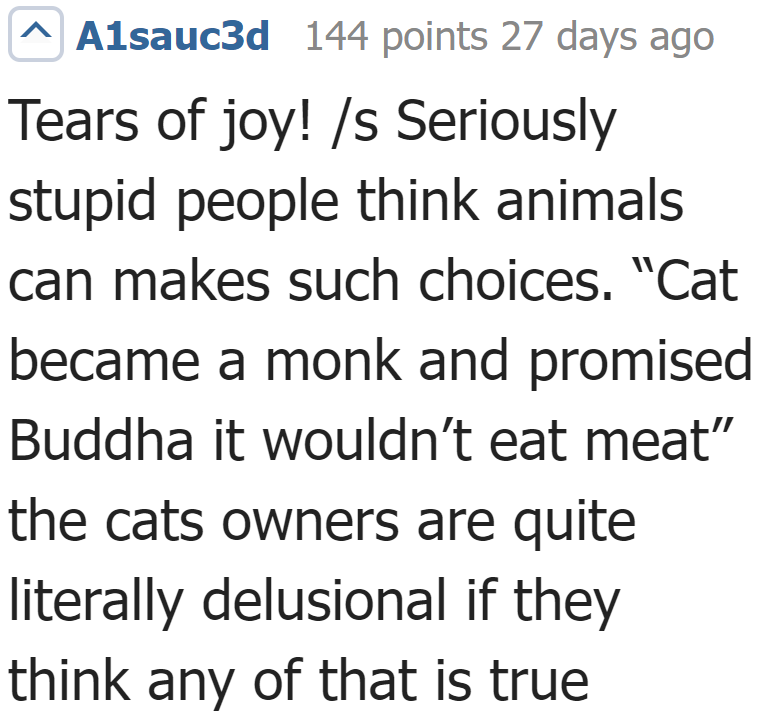 Unfortunately, the cat is surrounded by delusional caretakers.