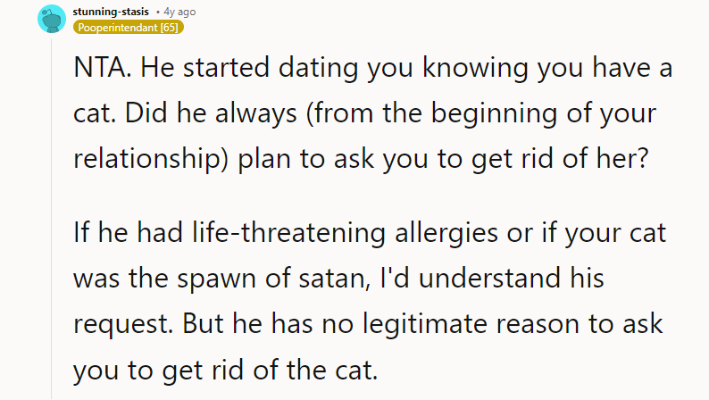 But he has no legitimate reason to ask you to get rid of the cat.