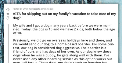 Man Chooses To Stay With His Sick Dog Instead Of Going On A Family Holiday With Wife And Kids