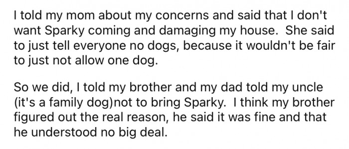 When OP spoke to their parents about their concerns, they suggested it would be best to just tell everyone not to bring their dogs this year, as it wouldn't be fair to only exclude Sparky.