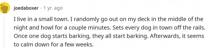 Just go out and howl...