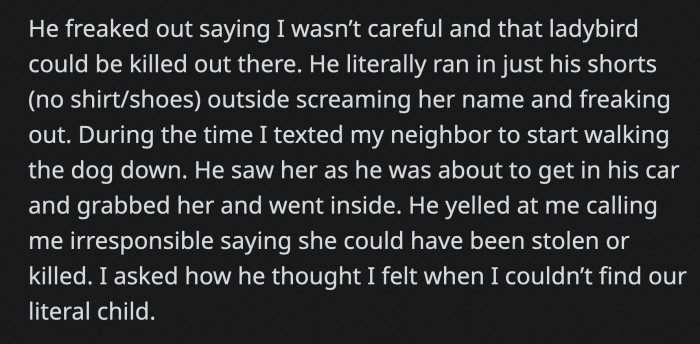Hank panicked, told OP she was careless, and was freaking out because Ladybird could be killed by anyone outside