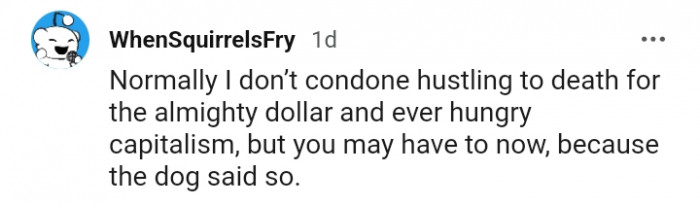 18. I don't condone hustling to death