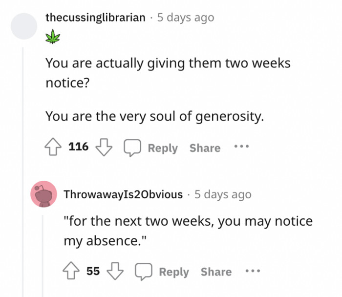 To be fair, two weeks notice is a standard.