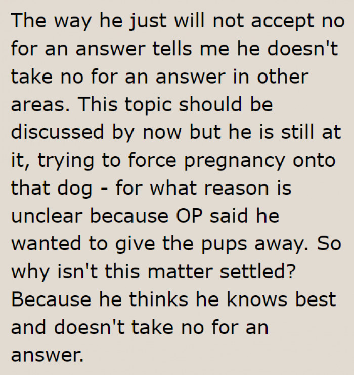 His Girlfriend Is Getting Mad. It's About Time This Guy Stops Pestering Her About Breeding Their Dog.