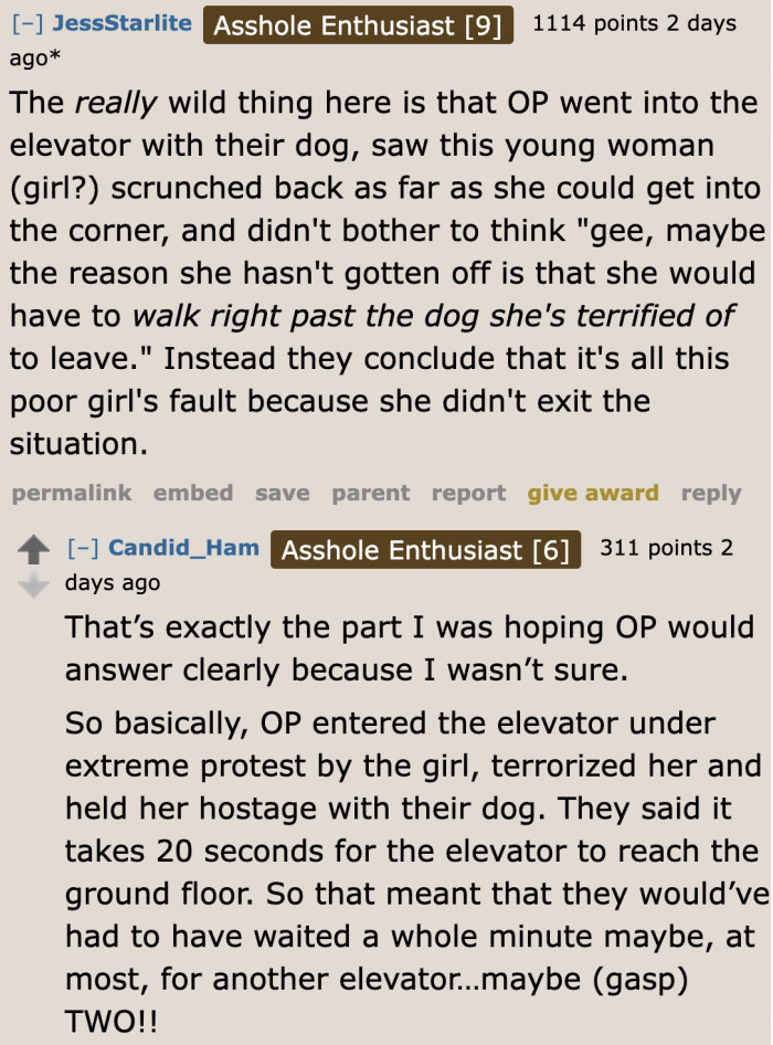 Some people thought that the OP and their dog were nearer to the door than the woman. The OP clarified this on the top post.
