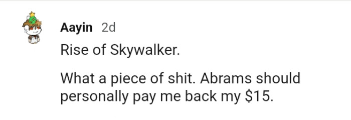 27. For this Redditor, it's Rise of the Skywalker
