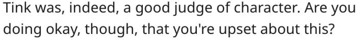2. The dog was a good judge of character.