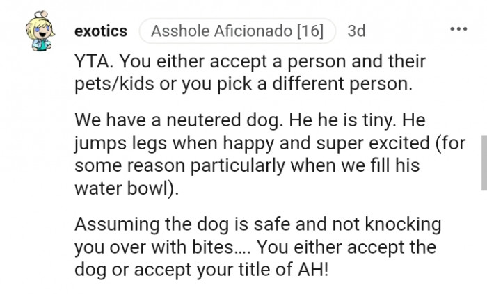 You either accept the person or you choose a different person