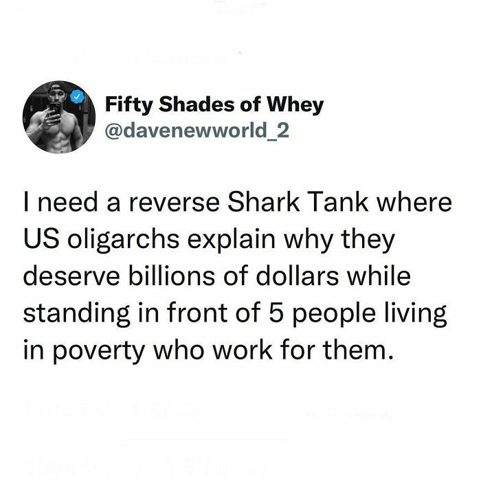 18. A reverse shark tank