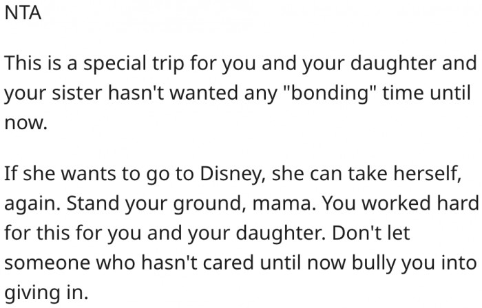 2. Her sister can plan her own trip to Disney if she wants