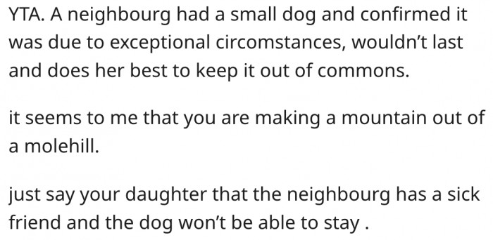 4. There's no point in making a big deal of a temporary situation.