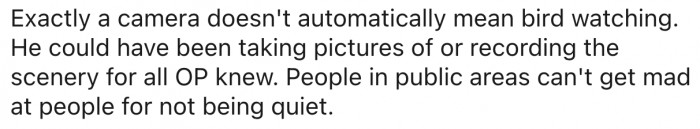 13. It is inappropriate to be upset at others for not being quiet in a public park.