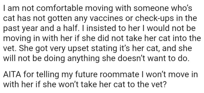The OP insisted that she would not be moving in with her if she did not take her cat to see the vet.