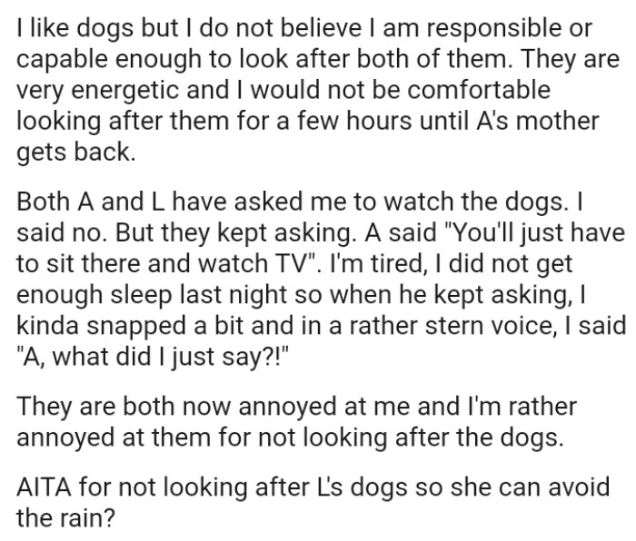 The OP did not get enough sleep last night, so when her roommate kept asking, she kind of snapped