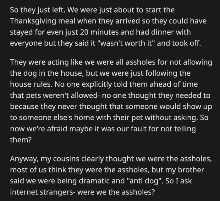 They could have stayed for 20 minutes to eat with the rest of them, but they said it wasn't worth it, so they left. Were all of them wrong for turning their cousins and the puppy away?